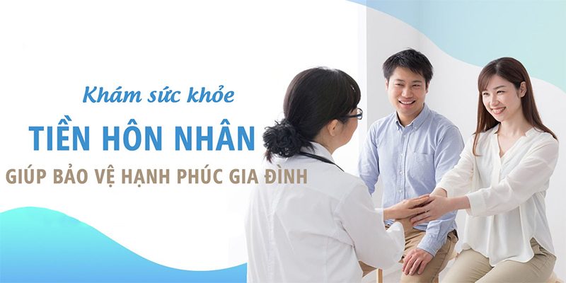 Những điều cần biết về khám sức khỏe tiền hôn nhân