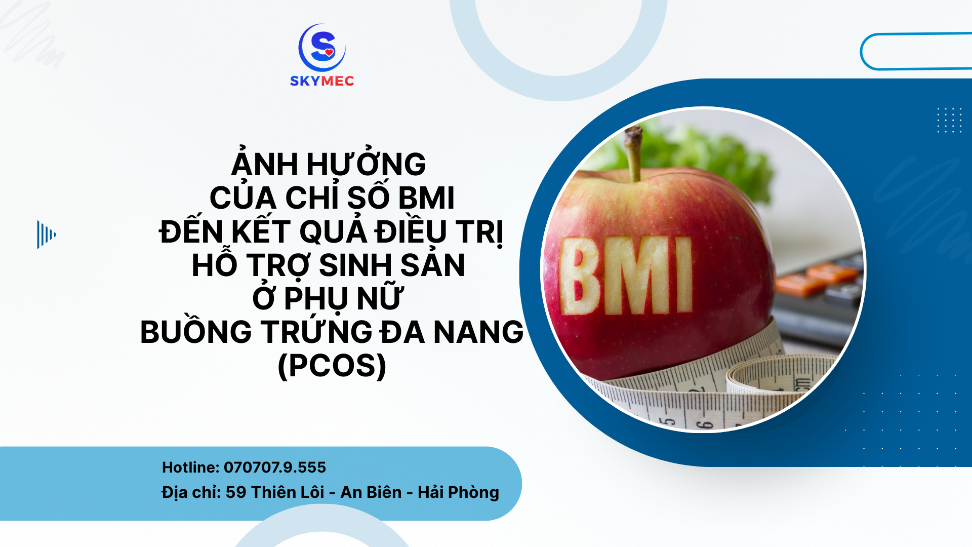 ẢNH HƯỞNG CỦA CHỈ SỐ BMI ĐẾN KẾT QUẢ ĐIỀU TRỊ HỖ TRỢ SINH SẢN Ở PHỤ NỮ BUỒNG TRỨNG ĐA NANG 