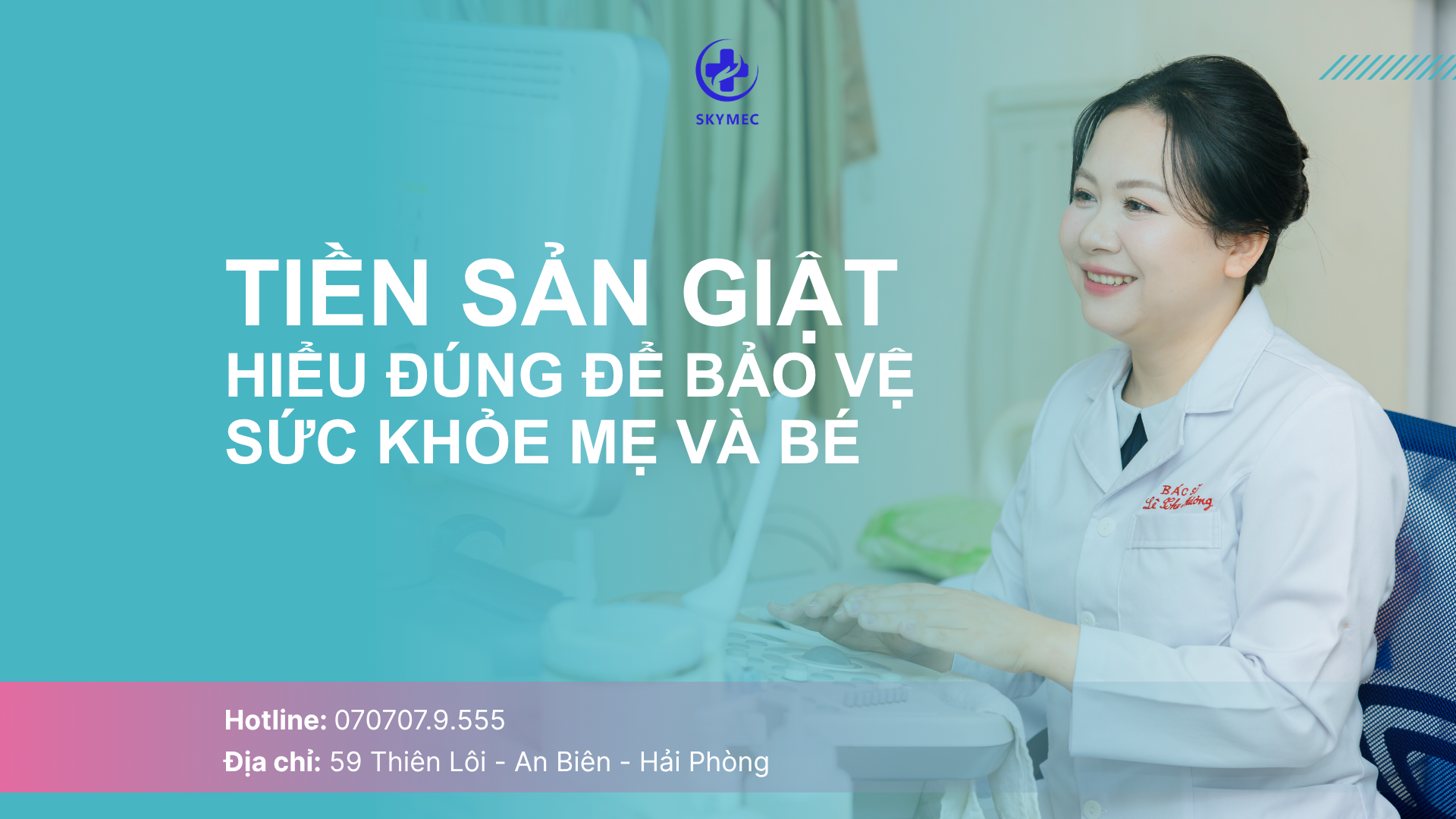 TIỀN SẢN GIẬT - HIỂU RÕ ĐỂ BẢO VỆ SỨC KHỎE MẸ VÀ BÉ